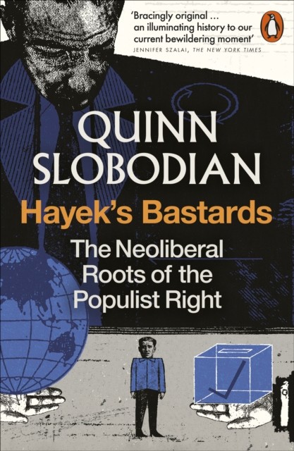 Hayek's Bastards by Quinn Slobodian (Paperback Book)