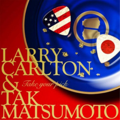 Larry Carlton & Tak Matsumoto Take Your Pick (CD) Album (US IMPORT)