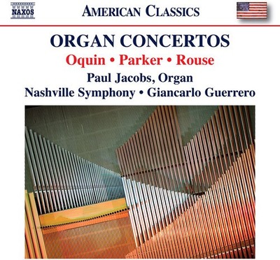 Nashville Symphony O - Oquin, Parker & Rouse: Organ Concertos [New CD]