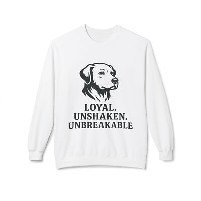 Unisex Loyal Unshaken Unbreakable Dog Sweatshirt - Cozy man Fleece