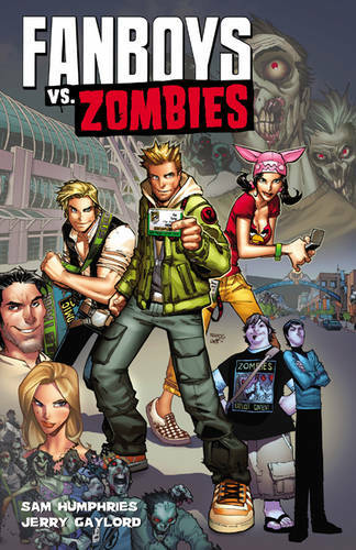 FANBOYS VS ZOMBIES TP VOL 01 (C: 0-1-2), Humphries, Sam, Used Very Good Book