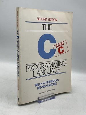 THE C PROGRAMMING LANGUAGE Second Edition Kernighan & Ritchie 1988 Prentice Hall