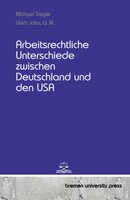 Arbeitsrechtliche Unterschiede Zwischen Deutschland Und Den Usa Siegle (U. A.)