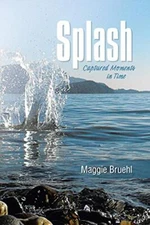 Splash: Captured Moments in Time                                               