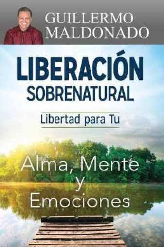 Guillermo Maldonado Liberación Sobrenatural (Tascabile)