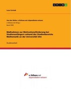 MaßNahmen Zur MotivationsföRderung Bei StudienanfäNgern Anhand Des Studienbereic