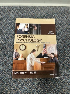 Forensic Psychology 2nd Edition Matthew T Huss Research Clinical Practice