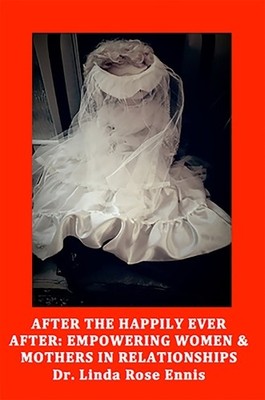 Linda Rose Ennis After the Happily Ever After (Paperback)
