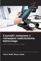 Yaovi Nofé Wuay Sedo | Czynniki Zwi¿Zane Z Rozwojem Nadci¿Nienia T¿Tniczego