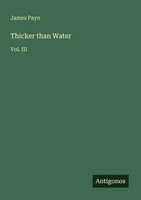 James Payn | Thicker Than Water | Taschenbuch | Englisch (2025) | Vol. Iii