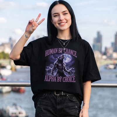 Human By Chance Alpha By Choice Damen T-Shirt