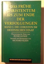 Das frühe Christentum bis zum Ende der Verfolgungen; Teil: Bd. 1., Die Christen 
