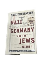NAZI GERMANY and the JEWS Vol. I The Years of Persecution 1933-39 1st.Ed. (1997)
