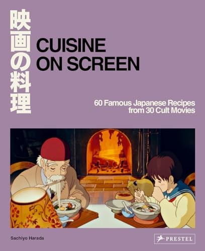 Cuisine on Screen: 60 Famous Japanese Recipes from 30 Cult Movies, Harada*. - Image 5
