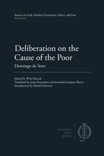 Deliberation on the Cause of the Poor (Sources in Early Modern Economics, Ethics