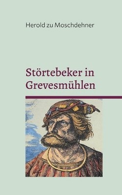 Strtebeker in Grevesmhlen: Liebe in Ketten - Freiheit in Flammen by Herold Zu Mo