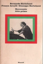 Novecento. Atto primo - Bernardo Bertolucci, Franco Arcalli, Giuseppe Bertolucci