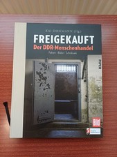 Freigekauft  Der DDR-Menschenhandel Fakten Bilder Schicksale