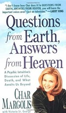 Questions from Earth, Answers from Heaven : A Psychic Intuitive's