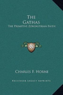 NEW The Gathas : The Primitive Zoroastrian Faith Hardcover BOOK #578