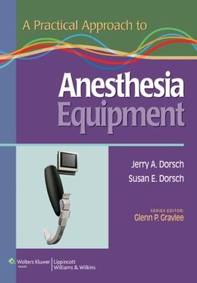 A Practical Approach to Anesthesia Equipment by 