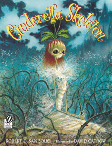 Cinderella Skeleton - Paperback By San Souci, Robert D. - GOOD