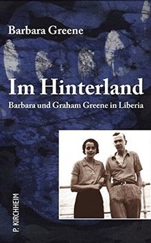 Im Hinterland: Barbara und Graham Greene in Liberia... | Buch | Zustand sehr gut