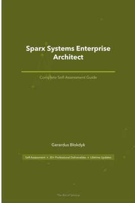 Sparx Systems Enterprise Architect A Complete Guide - 2020 Editi
