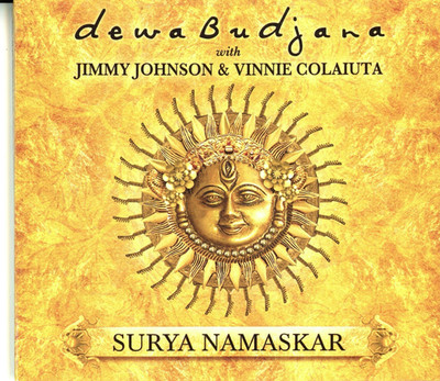 Dewa Budjana with Jimmy Johnson & Vinnie Colaiuta Surya Namaskar