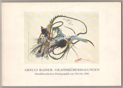 Arnulf Rainer ビンテージポスター Arnulf RAINER / GRAPHIKUBERMALUNGEN HANDUBERARBEITETE DRUCKGRAPHIK