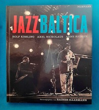 JAZZ BALTICA - Rolf Kißling / Axel Nickolaus u. a. - Hrsg. Rainer Haarmann