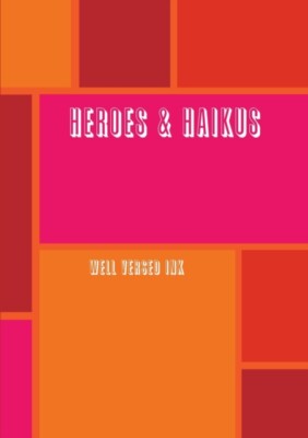 Versed Ink - Heroes  Haikus - New paperback or softback - X555z