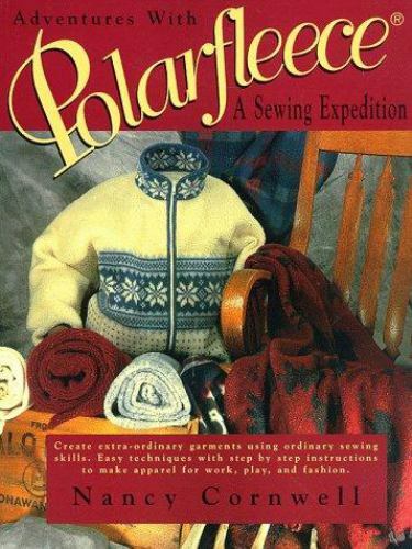 Adventures With Polarfleece: A Sewing Expedition, paperback, Nancy Cornwell, new - Picture 1 of 1