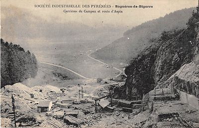 Old postcard 65 BAGNERES DE BIGORRE Sté INDUSTRIELLE PYRENEES CARRIERE CAMPAN Rte ASPIN