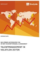 Katarina Raspe | Talentmanagement In Volatilen Zeiten. Was KöNnen Unternehmen...