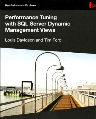 Performance Tuning with SQL Server Dynamic Management Vi by Ford, Tim 1906434476