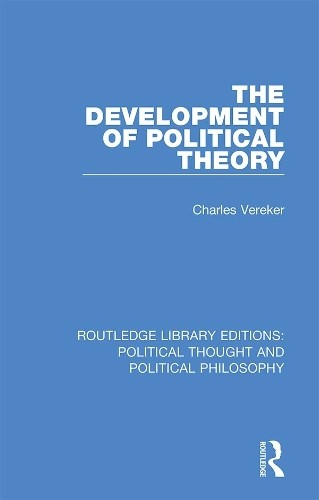 The Development of Political Theory by Charles Vereker - 9780367369767