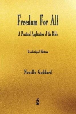 Neville Goddard Freedom For All (Taschenbuch)