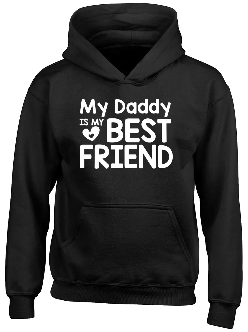 My Daddy is my Best Friend Boys Girls Kids Childrens Hooded Top