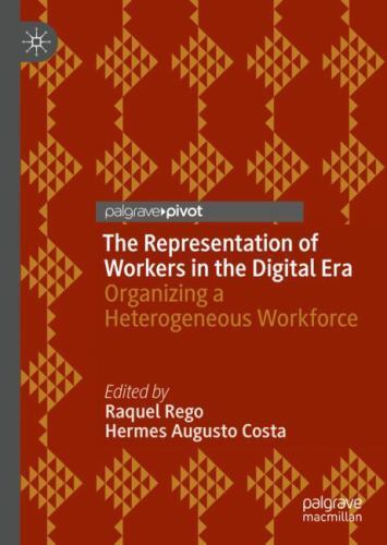 Representation of Workers in the Digital Era : Organizing a Heterogeneous ...