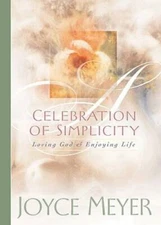 Celebration of Simplicity: Loving God and Enjoying Life - Hardcover - GOOD