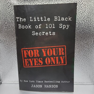 The Little Black Book of 101 Spy Secrets by former CIA officer Jason Hanson