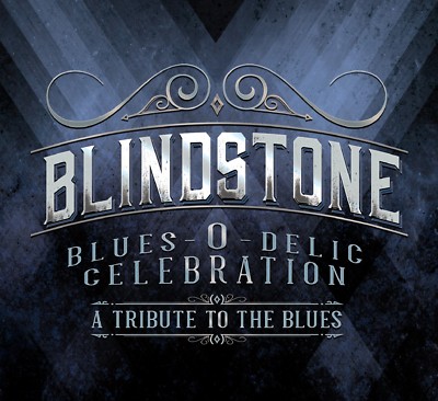 BLINDSTONE - BLUES-O-DELIC CELEBRATION CD (KILLER BLUES/ROCK POWER TRIO)