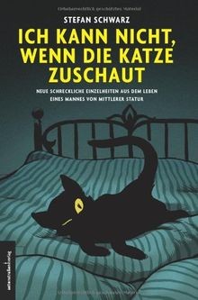 Ich kann nicht, wenn die Katze zuschaut: Neue schre... | Buch | Zustand sehr gut