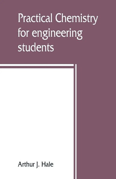 Practical Chemistry For Engineering Students Arthur J. Hale Taschenbuch Englisch-image
