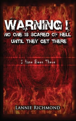 Warning! No One Is Scared of Hell Until They Get There I Have Been There Buch