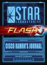 S.T.A.R. Labs: Cisco Ramon's Journal by Aires, Nick