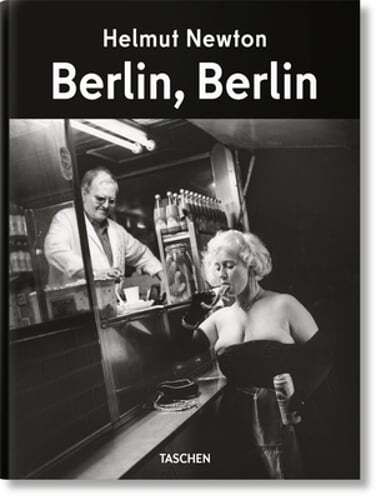 Helmut Newton. Berlin, Berlin by Matthias Harder: New