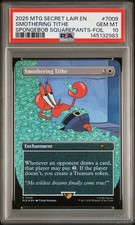 2025 MTG SECRET LAIR DROP SPONGEBOB SQUAREPANTS-FOIL SMOTHERING TITHE PSA 10