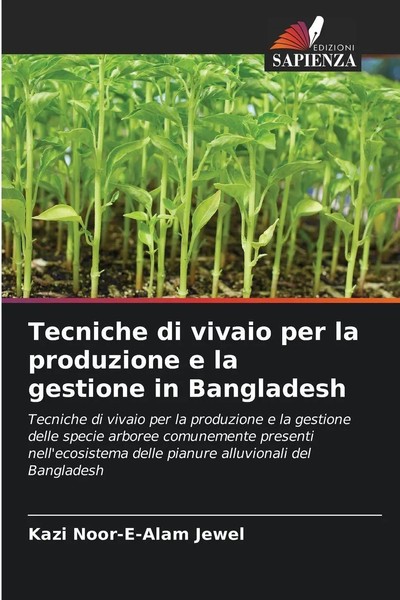 Kazi Noor-E-Alam Jewel | Tecniche Di Vivaio Per La Produzione E La Gestione...-image
